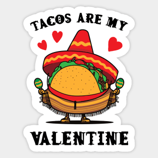 Tacos are my Valentine funny saying with cute taco for taco lover and valentine's day Sticker